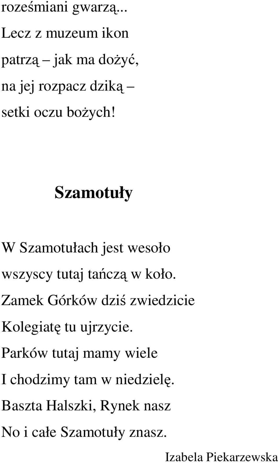 Szamotuły W Szamotułach jest wesoło wszyscy tutaj tańczą w koło.