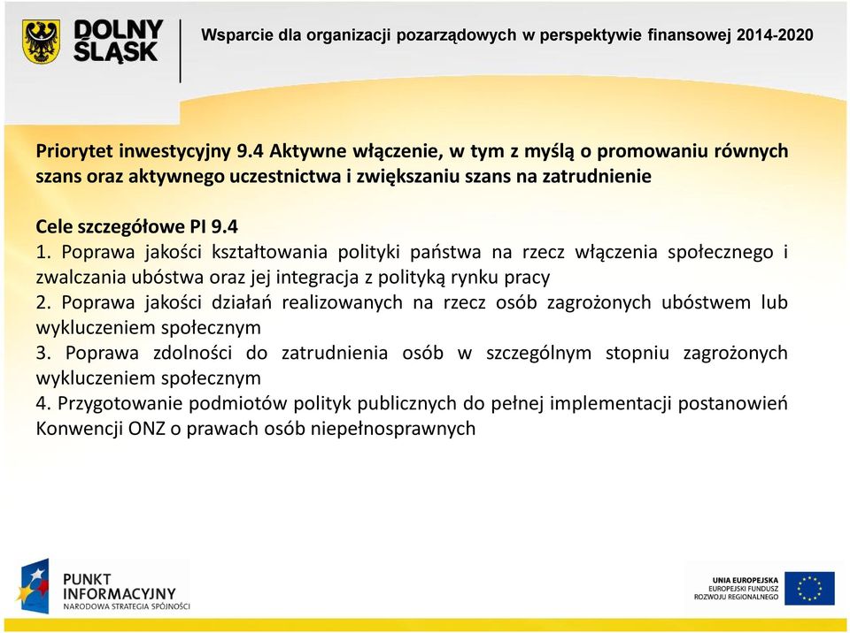 Poprawa jakości kształtowania polityki państwa na rzecz włączenia społecznego i zwalczania ubóstwa oraz jej integracja z polityką rynku pracy 2.