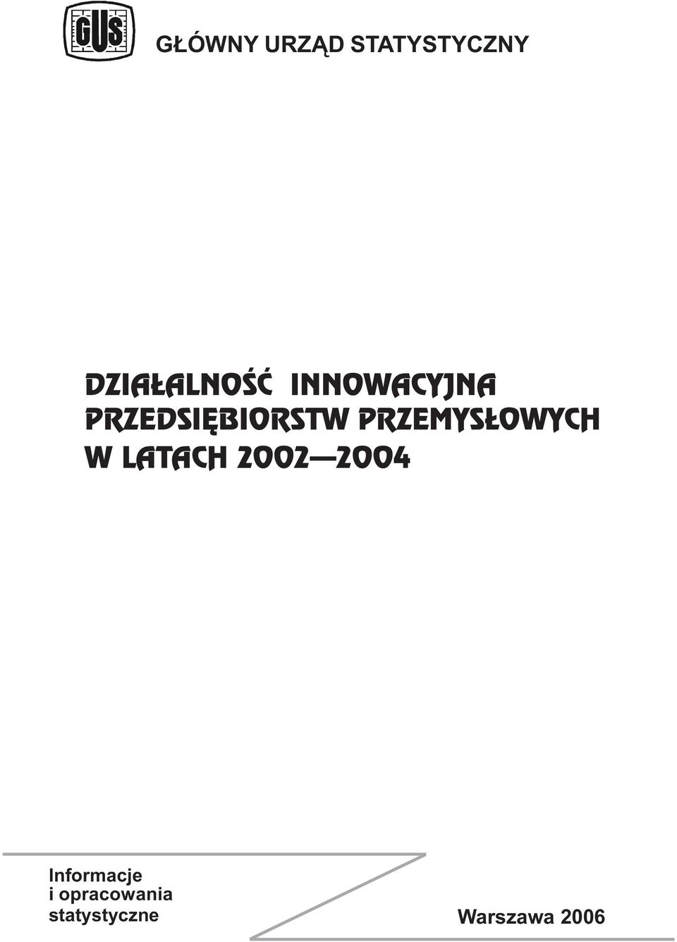 OWYCH W LATACH 2002 2004 Informacje i