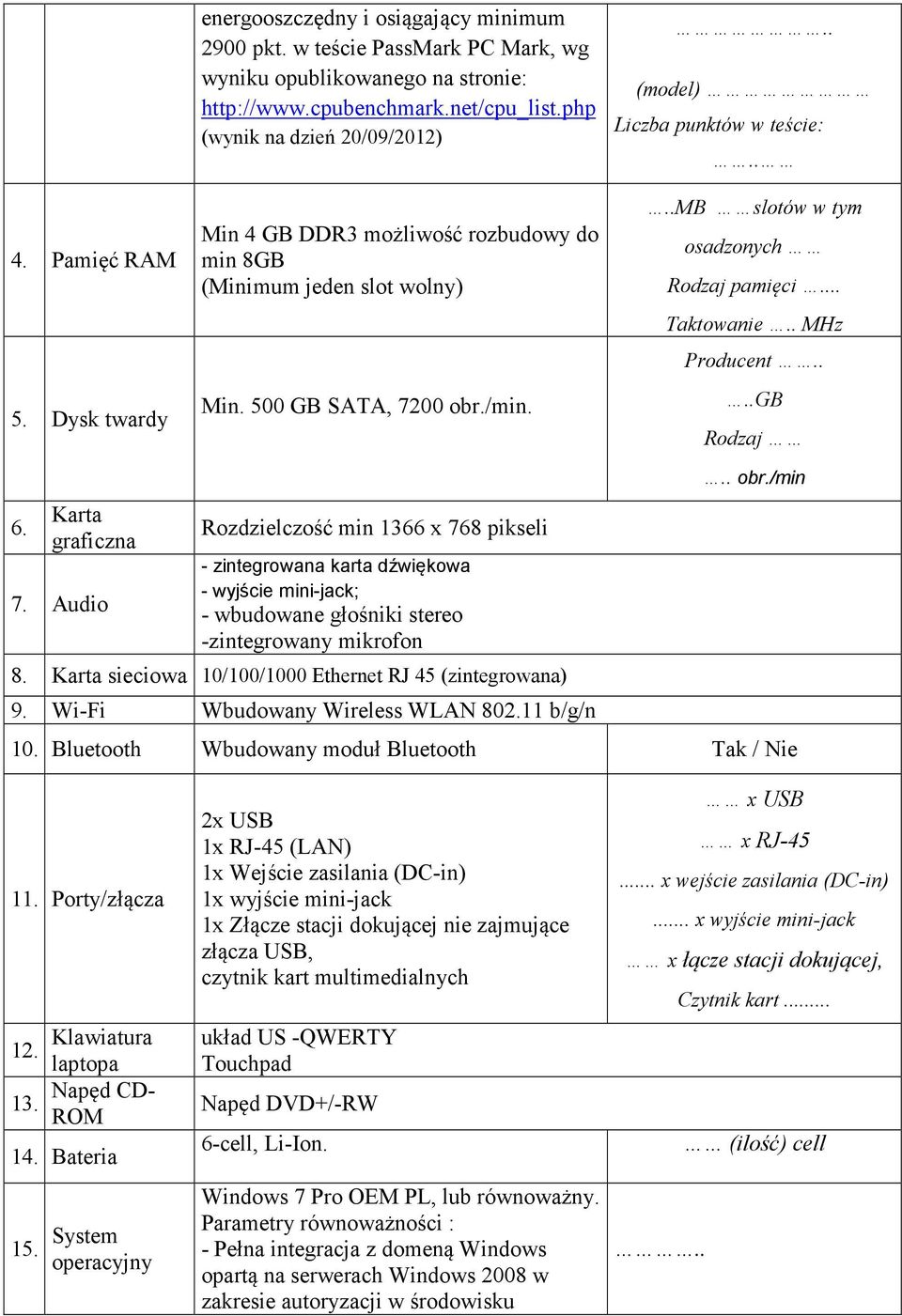 ...mb slotów w tym osadzonych Rodzaj pamięci... Taktowanie.. MHz Producent....GB Rodzaj 6. Karta graficzna 7.