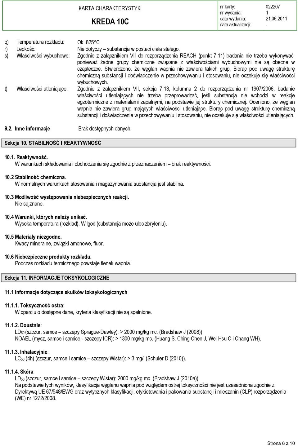 Biorąc pod uwagę strukturę chemiczną substancji i doświadczenie w przechowywaniu i stosowaniu, nie oczekuje się właściwości wybuchowych.