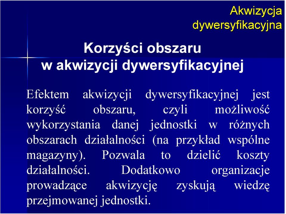 jednostki w różnych obszarach działalności (na przykład wspólne magazyny).