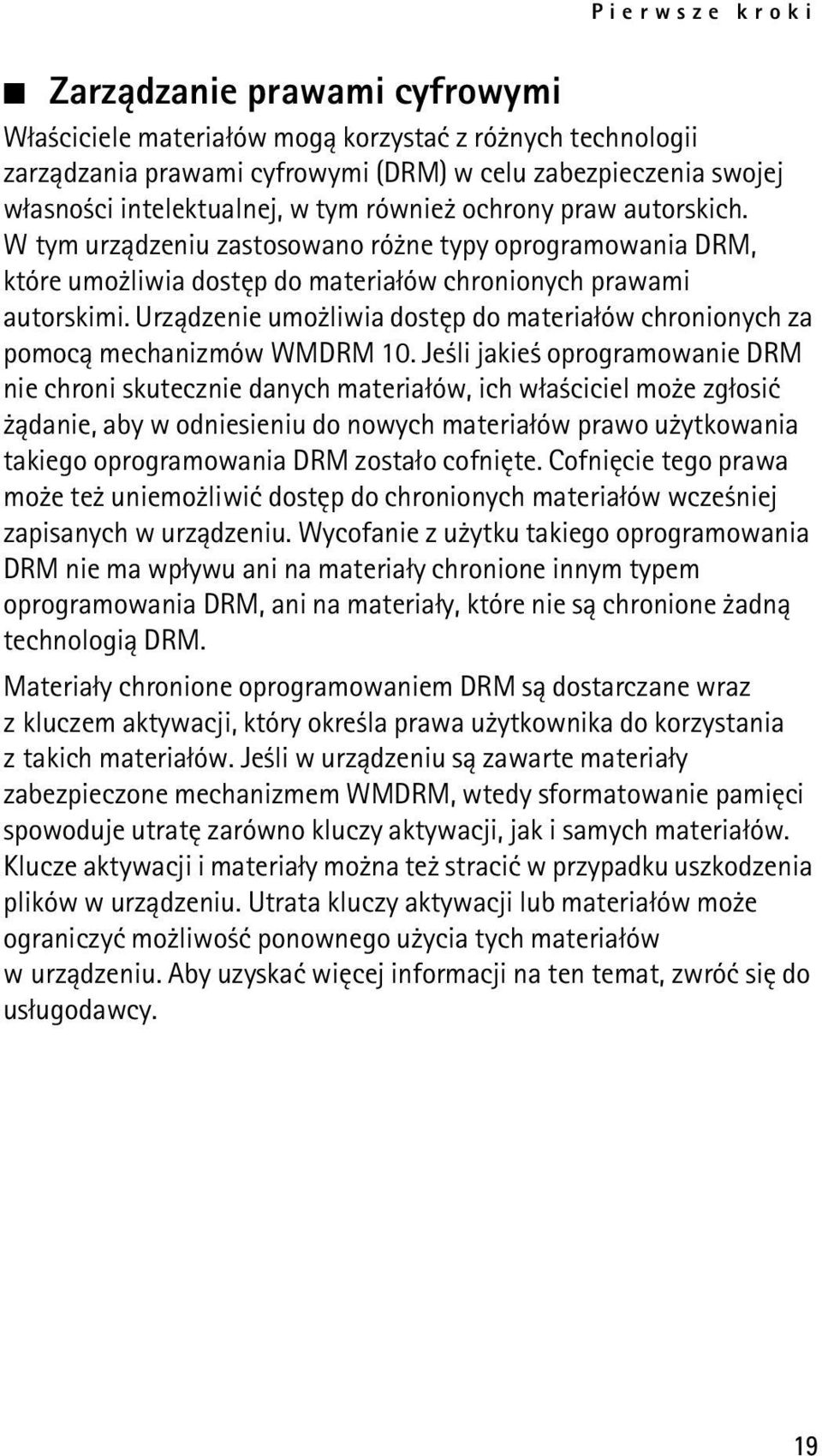 Urz±dzenie umo liwia dostêp do materia³ów chronionych za pomoc± mechanizmów WMDRM 10.