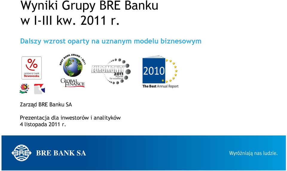 biznesowym Zarząd BRE Banku SA Prezentacja