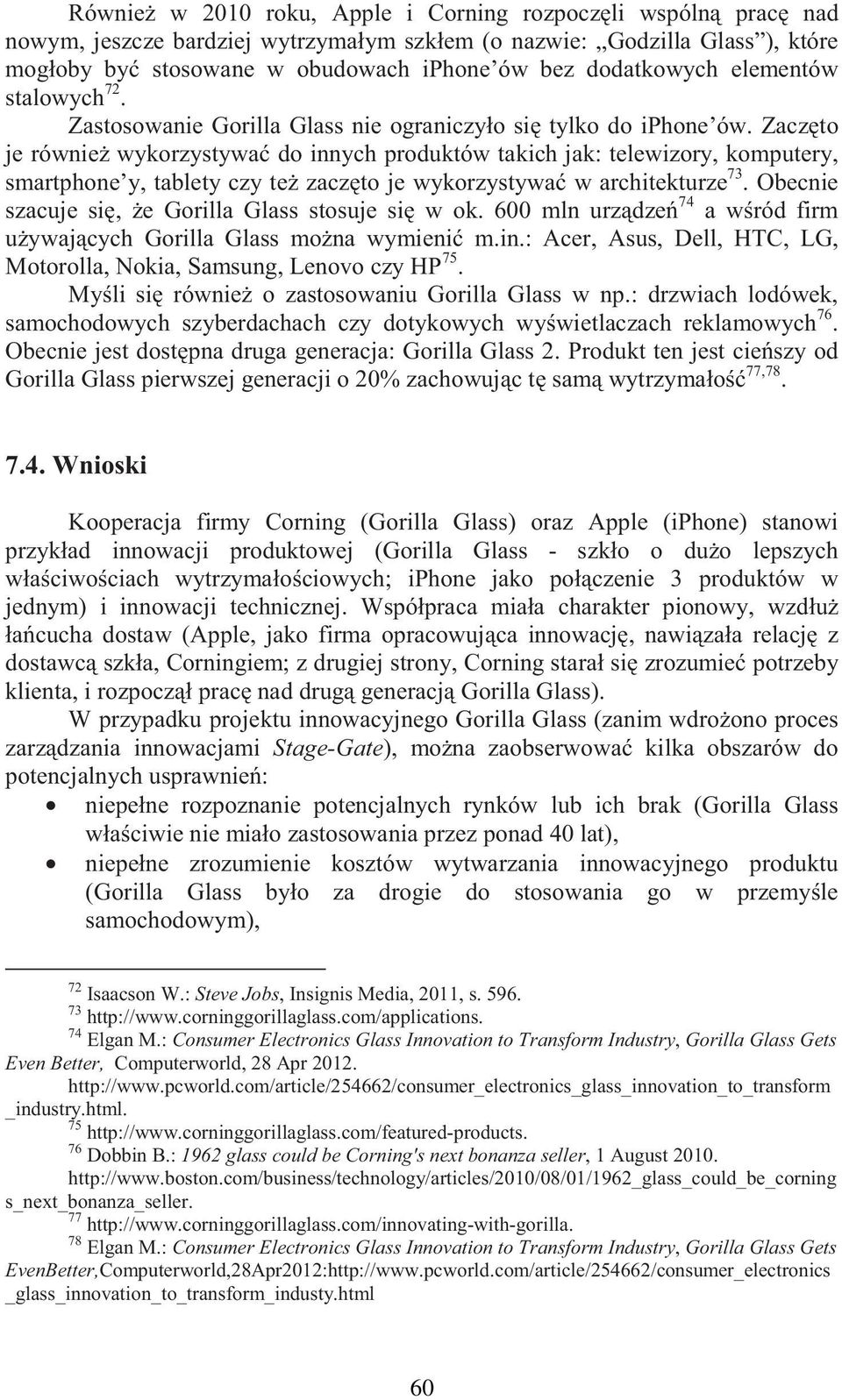 Zacz to je równie wykorzystywa do innych produktów takich jak: telewizory, komputery, smartphone y, tablety czy te zacz to je wykorzystywa w architekturze 73.