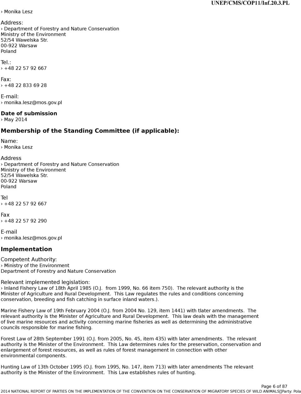 pl Date of submission May 2014 Membership of the Standing Committee (if applicable): Name: Monika Lesz Address Department of Forestry and Nature Conservation Ministry of the Environment 52/54