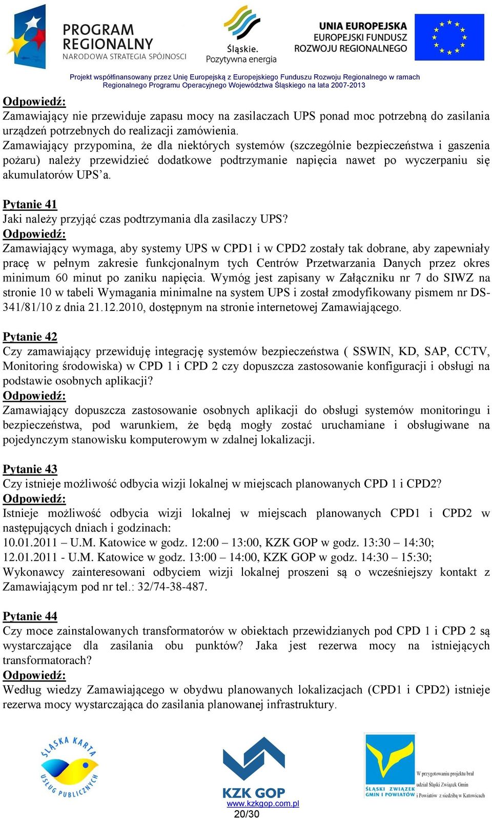 Pytanie 41 Jaki należy przyjąć czas podtrzymania dla zasilaczy UPS?