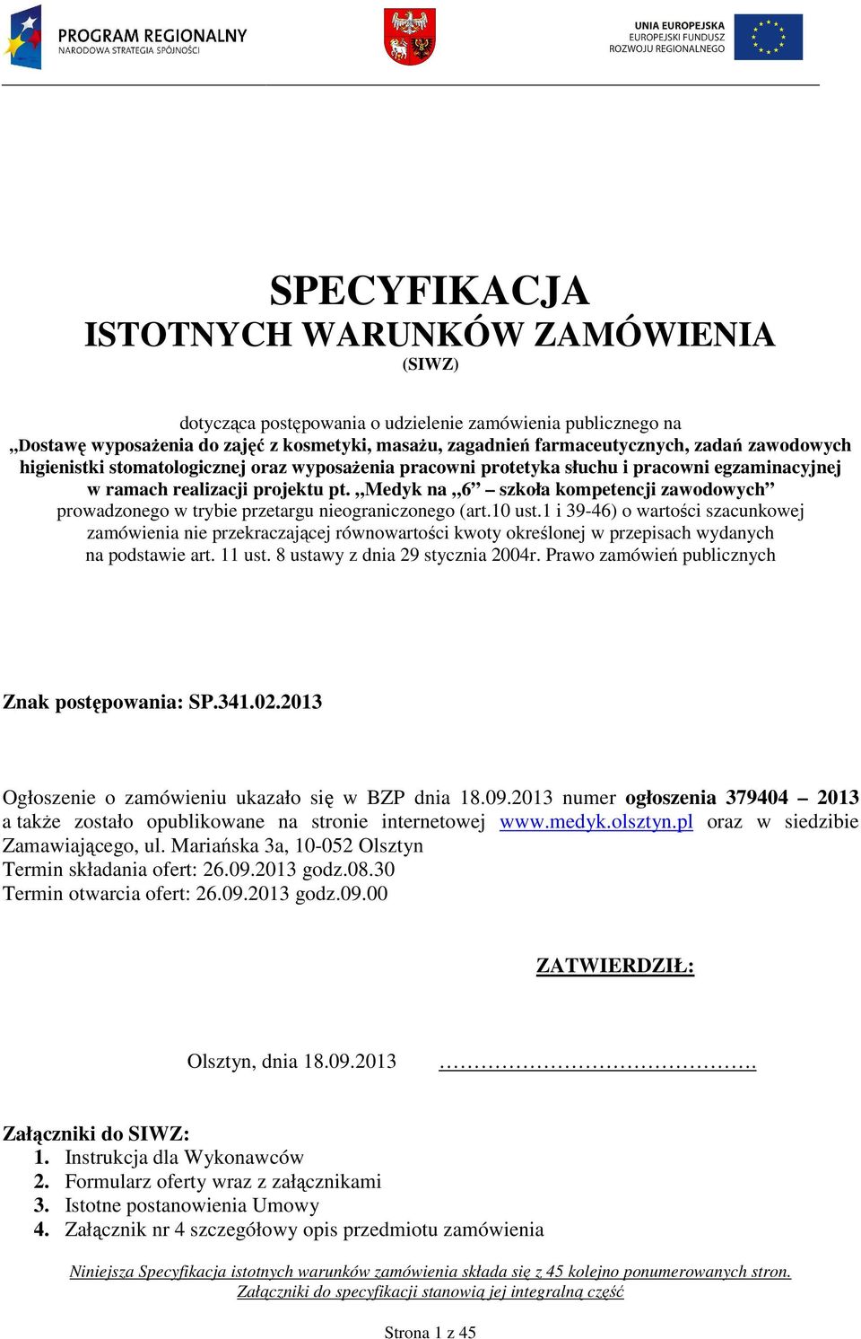 Medyk na 6 szkoła kompetencji zawodowych prowadzonego w trybie przetargu nieograniczonego (art.10 ust.