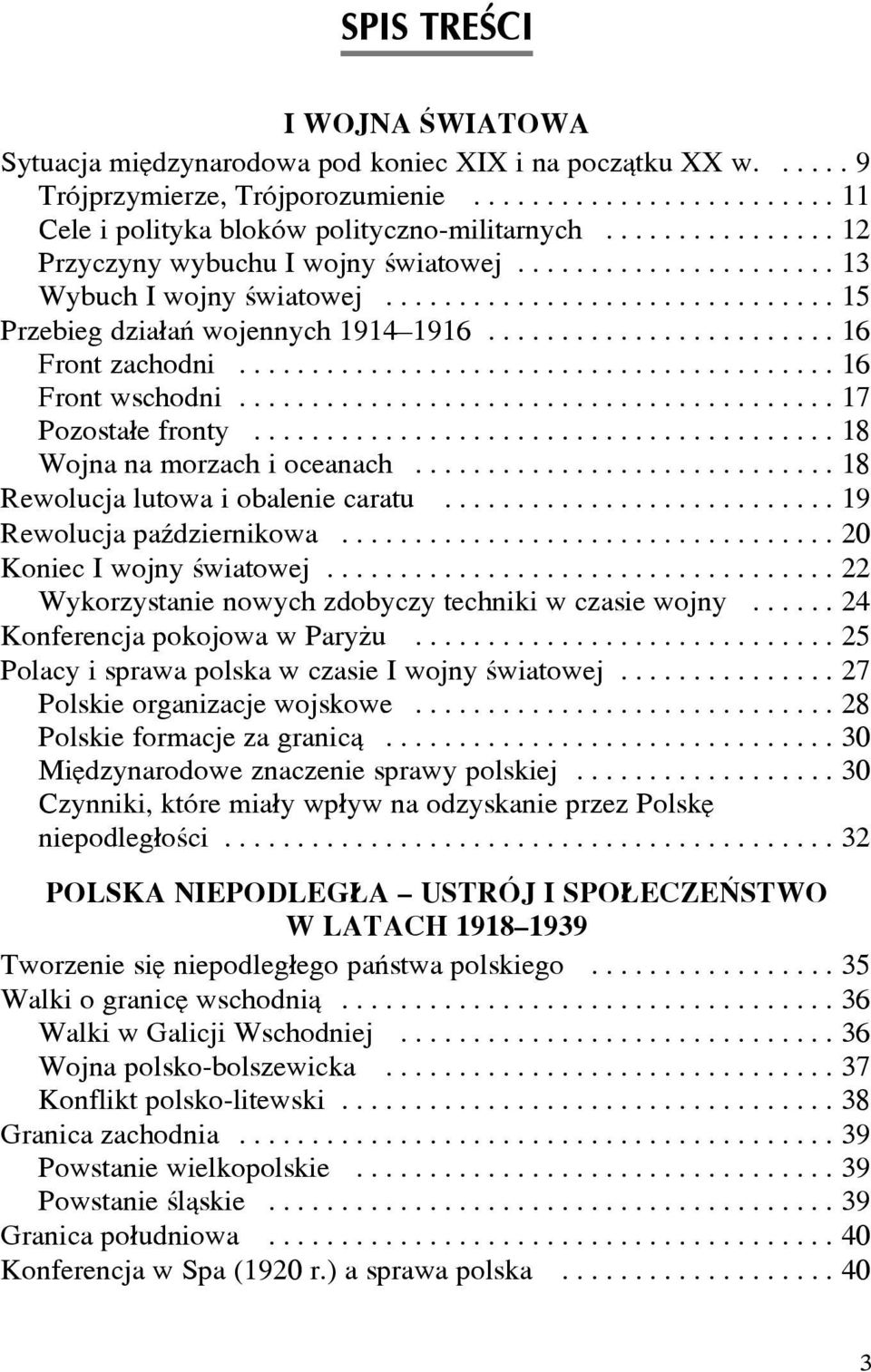 ........................................ 16 Front wschodni......................................... 17 Pozosta³e fronty........................................ 18 Wojna na morzach i oceanach.