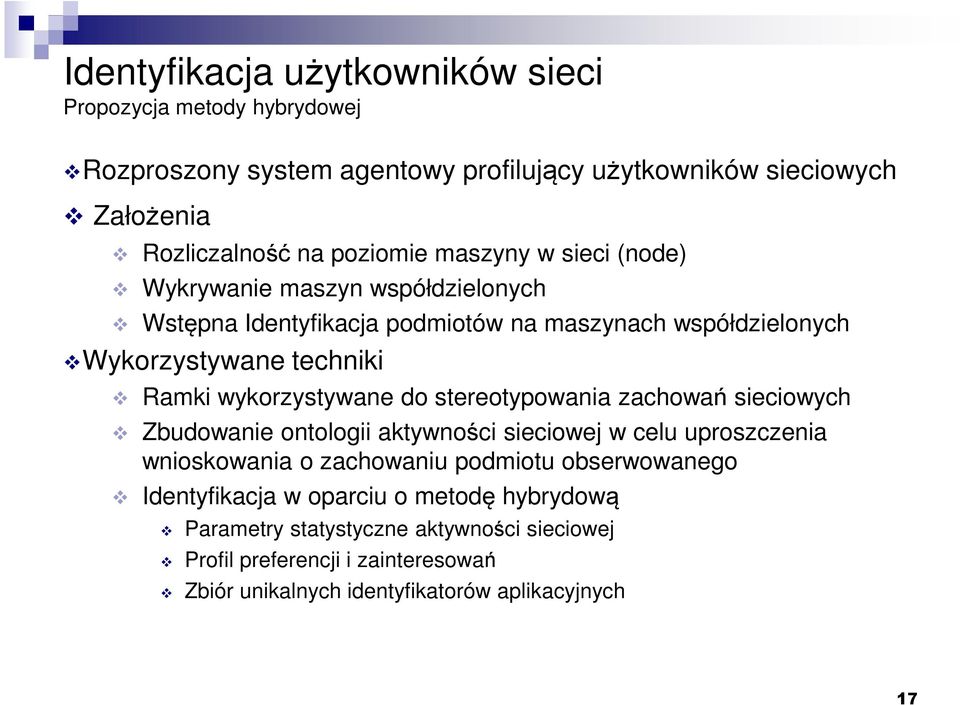 stereotypowania zachowań sieciowych Zbudowanie ontologii aktywności sieciowej w celu uproszczenia wnioskowania o zachowaniu podmiotu obserwowanego