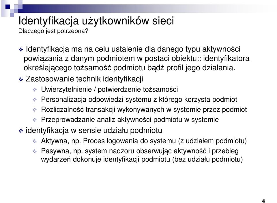 jego działania.