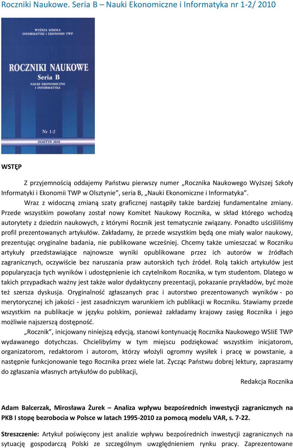 Ekonomiczne i Informatyka. Wraz z widoczną zmianą szaty graficznej nastąpiły także bardziej fundamentalne zmiany.