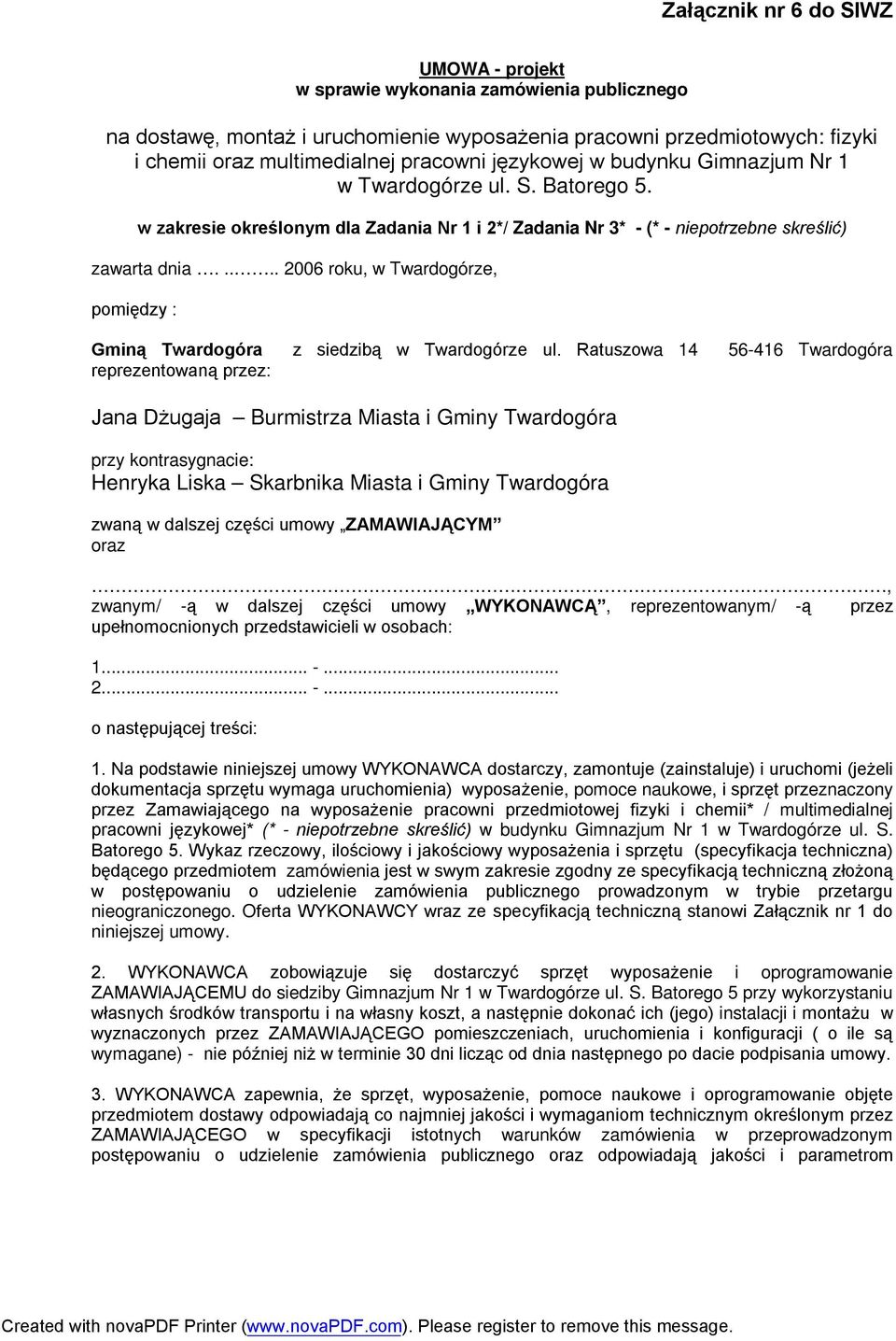 .... 2006 roku, w Twardogórze, pomiędzy : Gminą Twardogóra z siedzibą w Twardogórze ul.