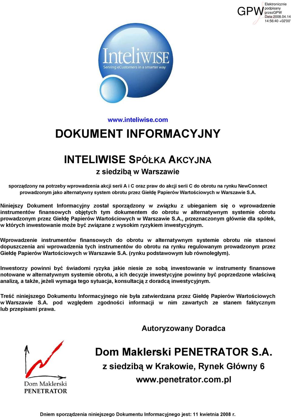 jako alternatywny system obrotu przez Giełdę Papierów Wartościowych w Warszawie S.A.