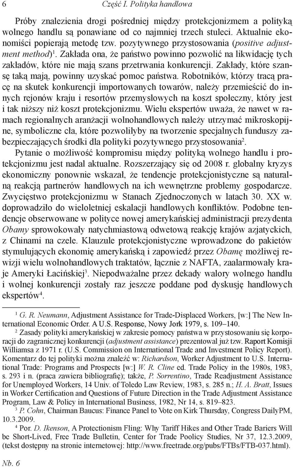 Zakłady, które szansę taką mają, powinny uzyskać pomoc państwa.