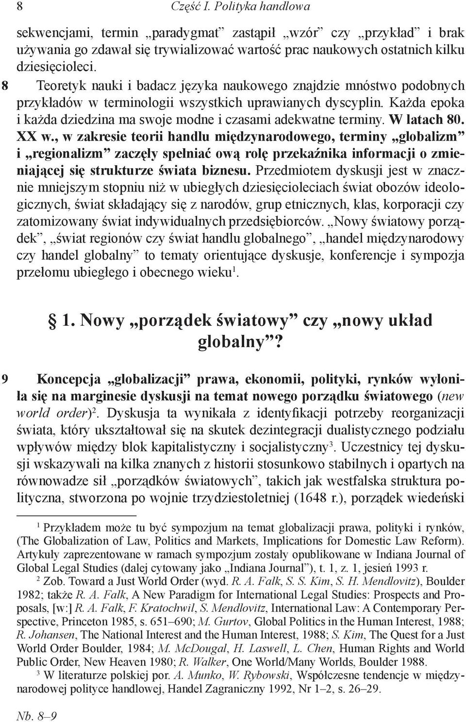 Każda epoka i każda dziedzina ma swoje modne i czasami adekwatne terminy. W latach 80. XX w.