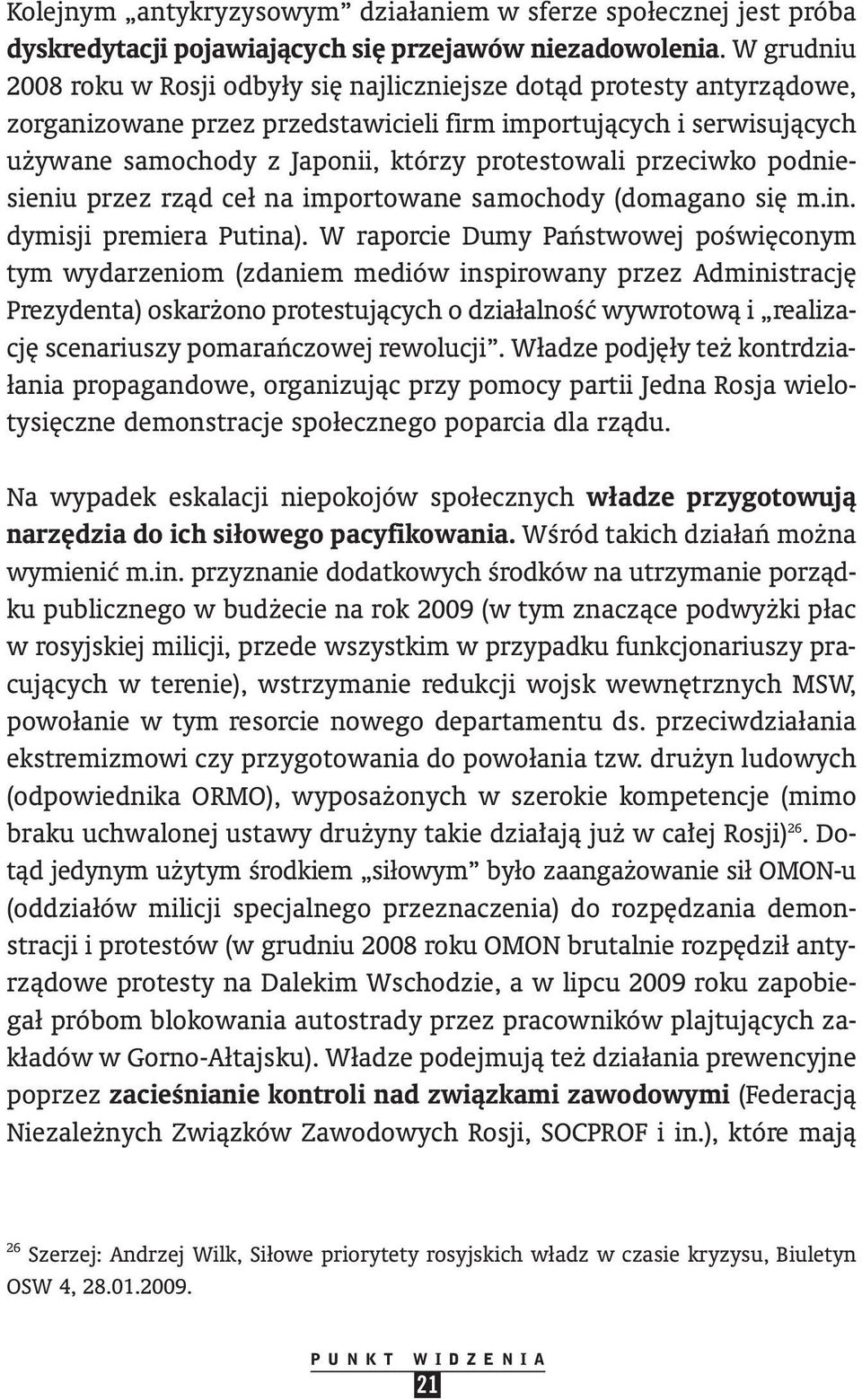 protestowali przeciwko podnie - sieniu przez rzàd ceł na importowane samochody (domagano si m.in. dymisji premiera Putina).