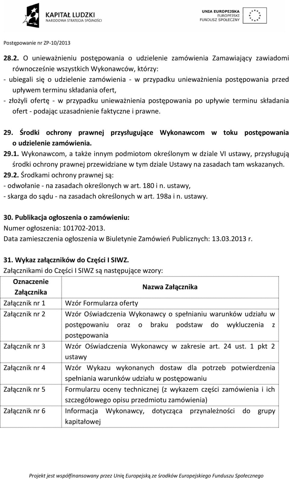 Środki ochrony prawnej przysługujące Wykonawcom w toku postępowania o udzielenie zamówienia. 29.1.