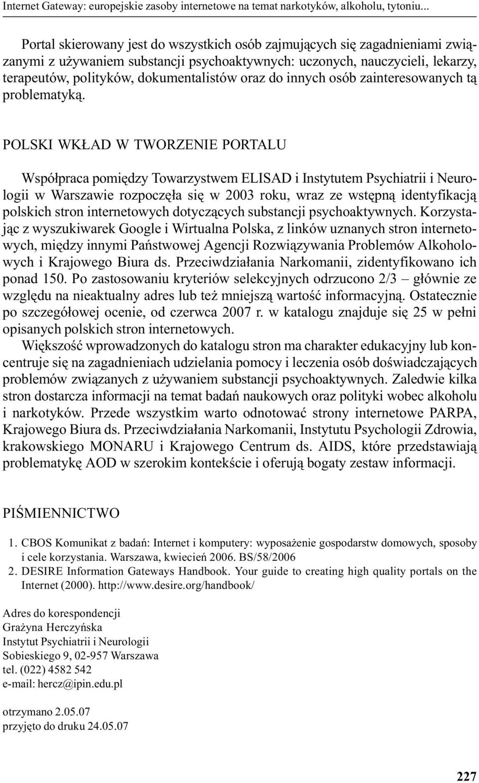 oraz do innych osób zainteresowanych t¹ problematyk¹.