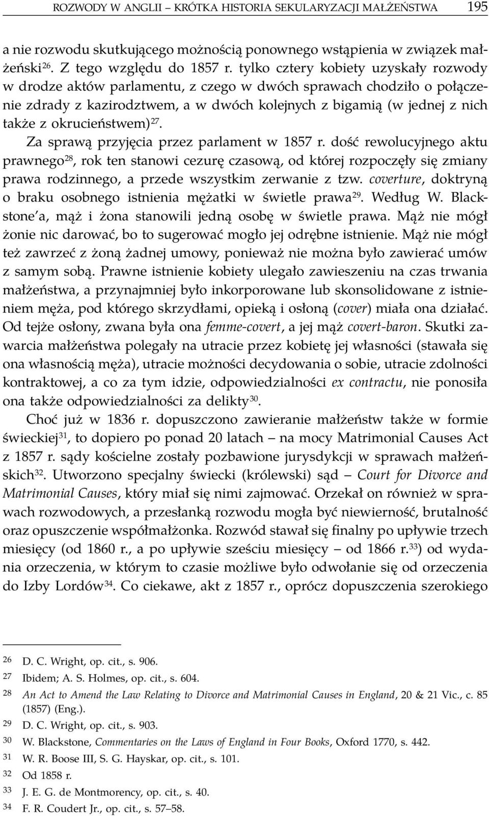 okrucieństwem) 27. Za sprawą przyjęcia przez parlament w 1857 r.