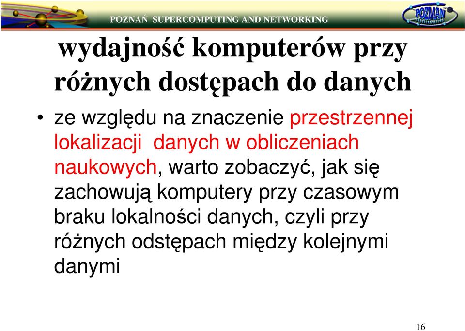 naukowych, warto zobaczy, jak si zachowuj komputery przy czasowym