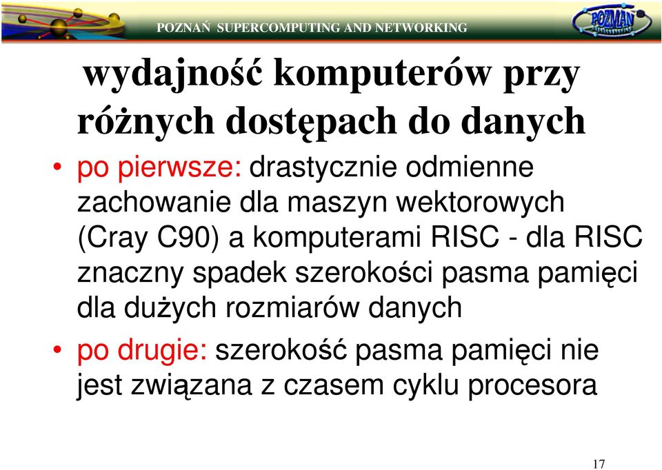 dla RISC znaczny spadek szerokoci pasma pamici dla duych rozmiarów danych