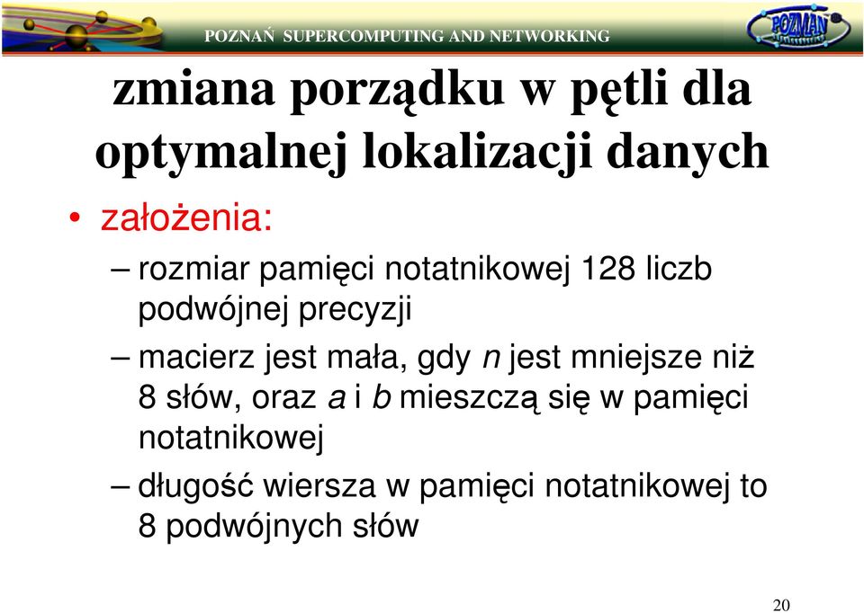 jest mała, gdy n jest mniejsze ni 8 słów, oraz a i b mieszcz si w