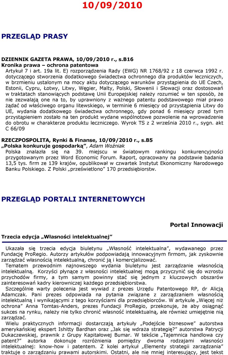 Węgier, Malty, Polski, Słowenii i Słowacji oraz dostosowań w traktatach stanowiących podstawę Unii Europejskiej należy rozumieć w ten sposób, że nie zezwalają one na to, by uprawniony z ważnego