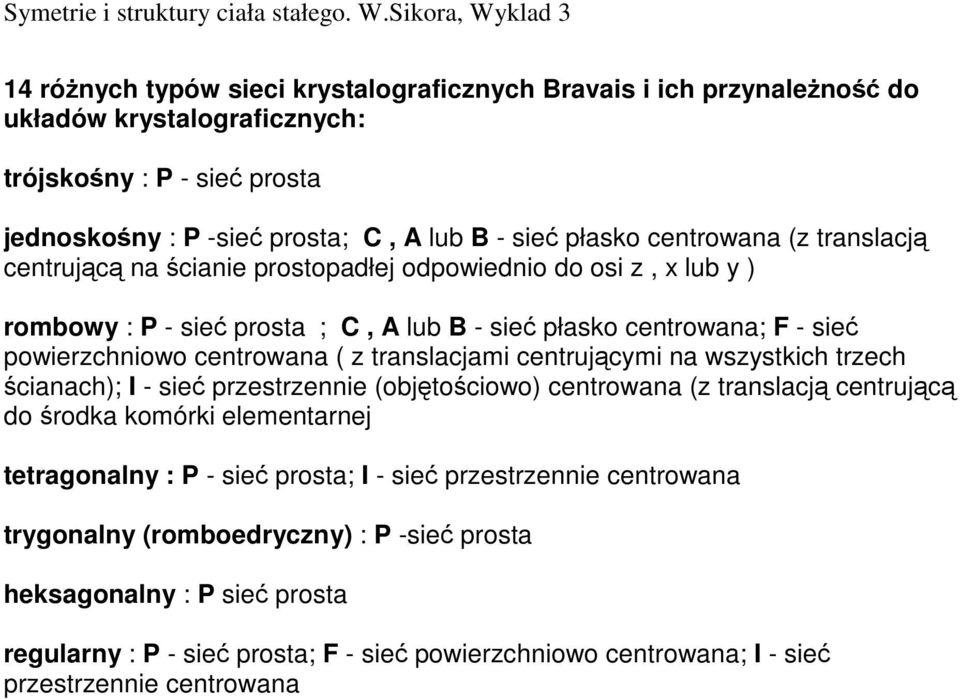 (z tnslą entuąą n śne pstpdłe dpwedn d s z x lu y ) mwy : P - seć pst ; C A lu B - seć płs entwn; F - seć pwezhnw entwn ( z tnslm entuąym