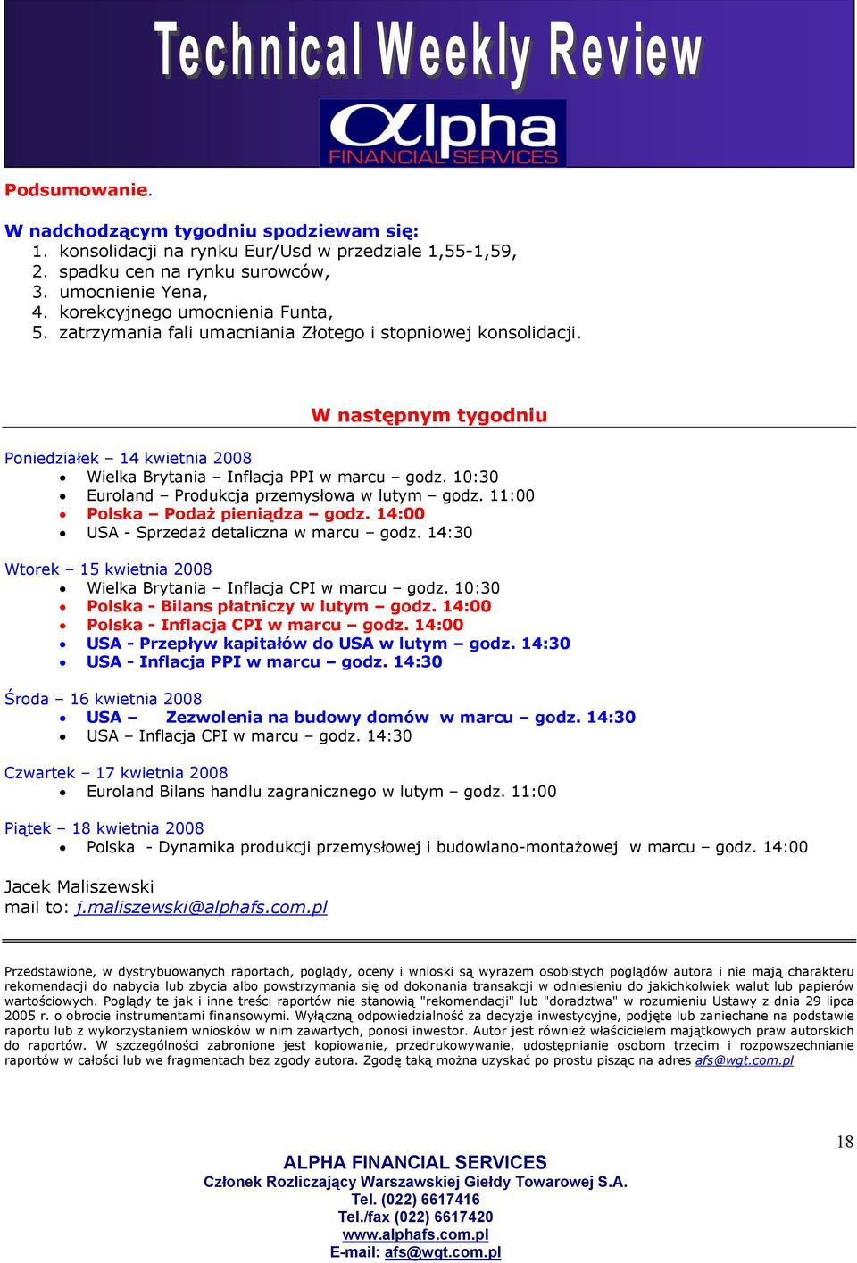 10:30 Euroland Produkcja przemysłowa w lutym godz. 11:00 Polska Podaż pieniądza godz. 14:00 USA - Sprzedaż detaliczna w marcu godz.