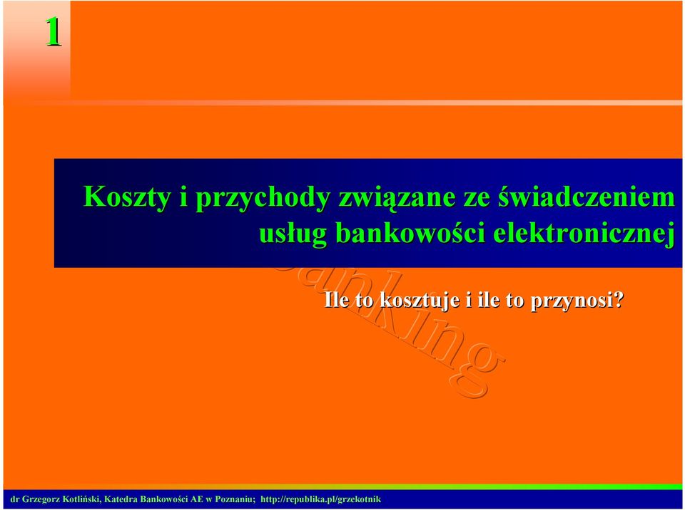 bankowości elektronicznej Ile