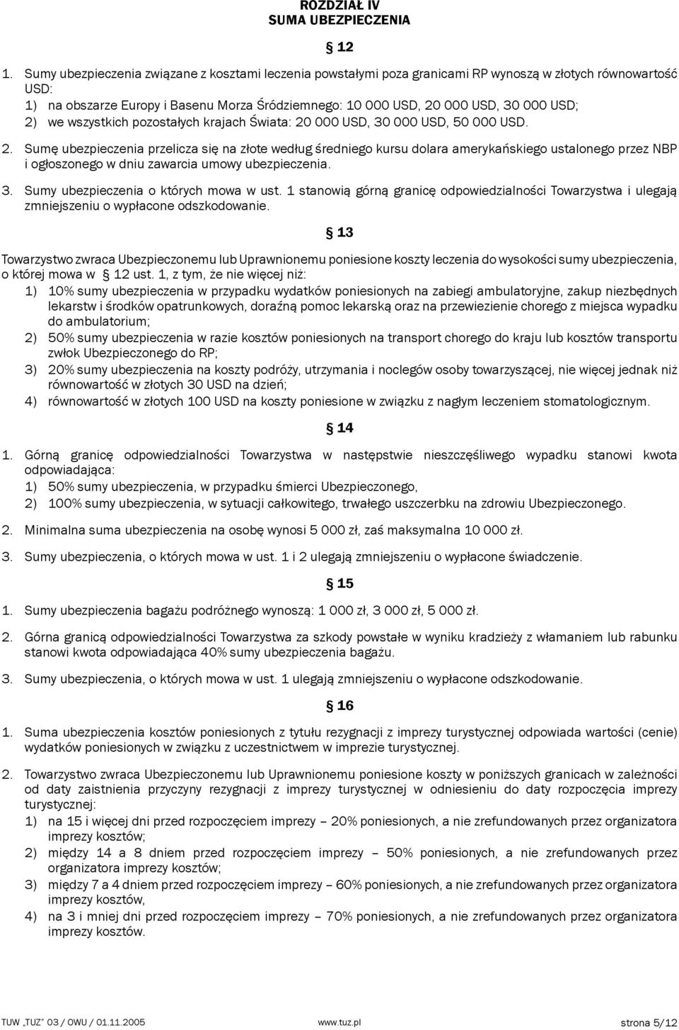 2) we wszystkich pozostałych krajach Świata: 20