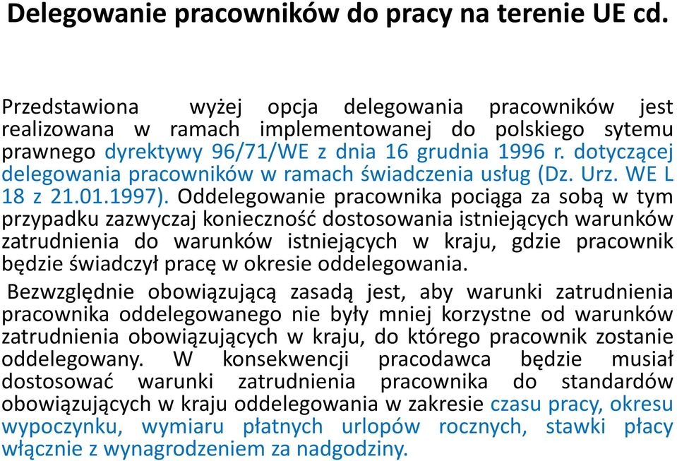 dotyczącej delegowania pracowników w ramach świadczenia usług (Dz. Urz. WE L 18 z 21.01.1997).