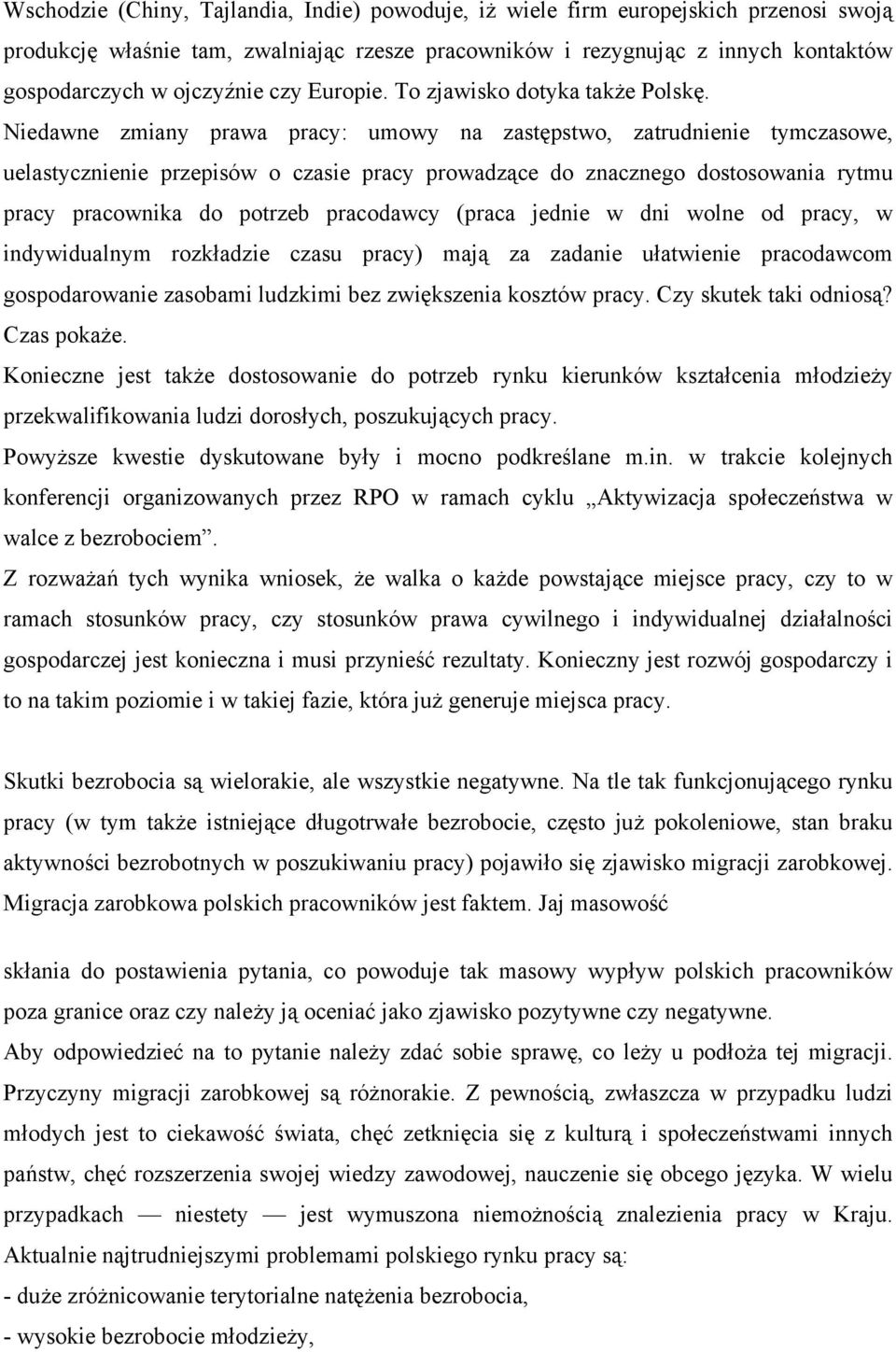 Niedawne zmiany prawa pracy: umowy na zastępstwo, zatrudnienie tymczasowe, uelastycznienie przepisów o czasie pracy prowadzące do znacznego dostosowania rytmu pracy pracownika do potrzeb pracodawcy