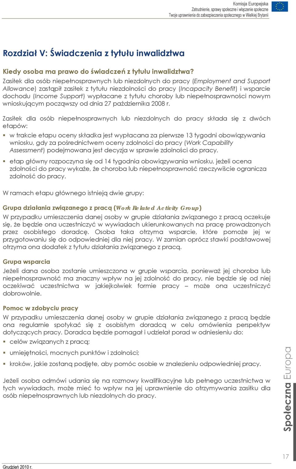 wypłacane z tytułu choroby lub niepełnosprawności nowym wnioskującym począwszy od dnia 27 października 2008 r.