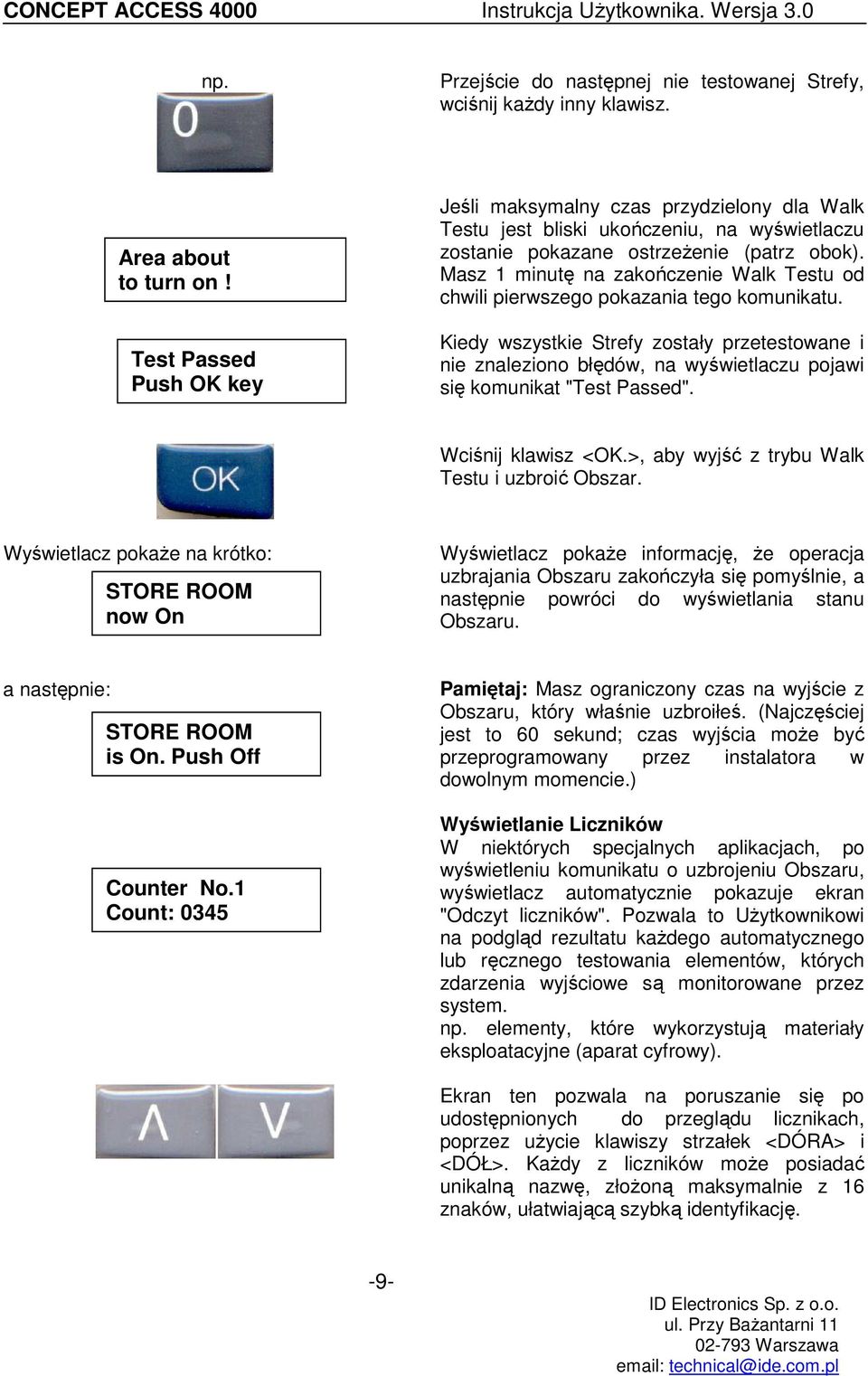 Masz 1 minutę na zakończenie Walk Testu od chwili pierwszego pokazania tego komunikatu.