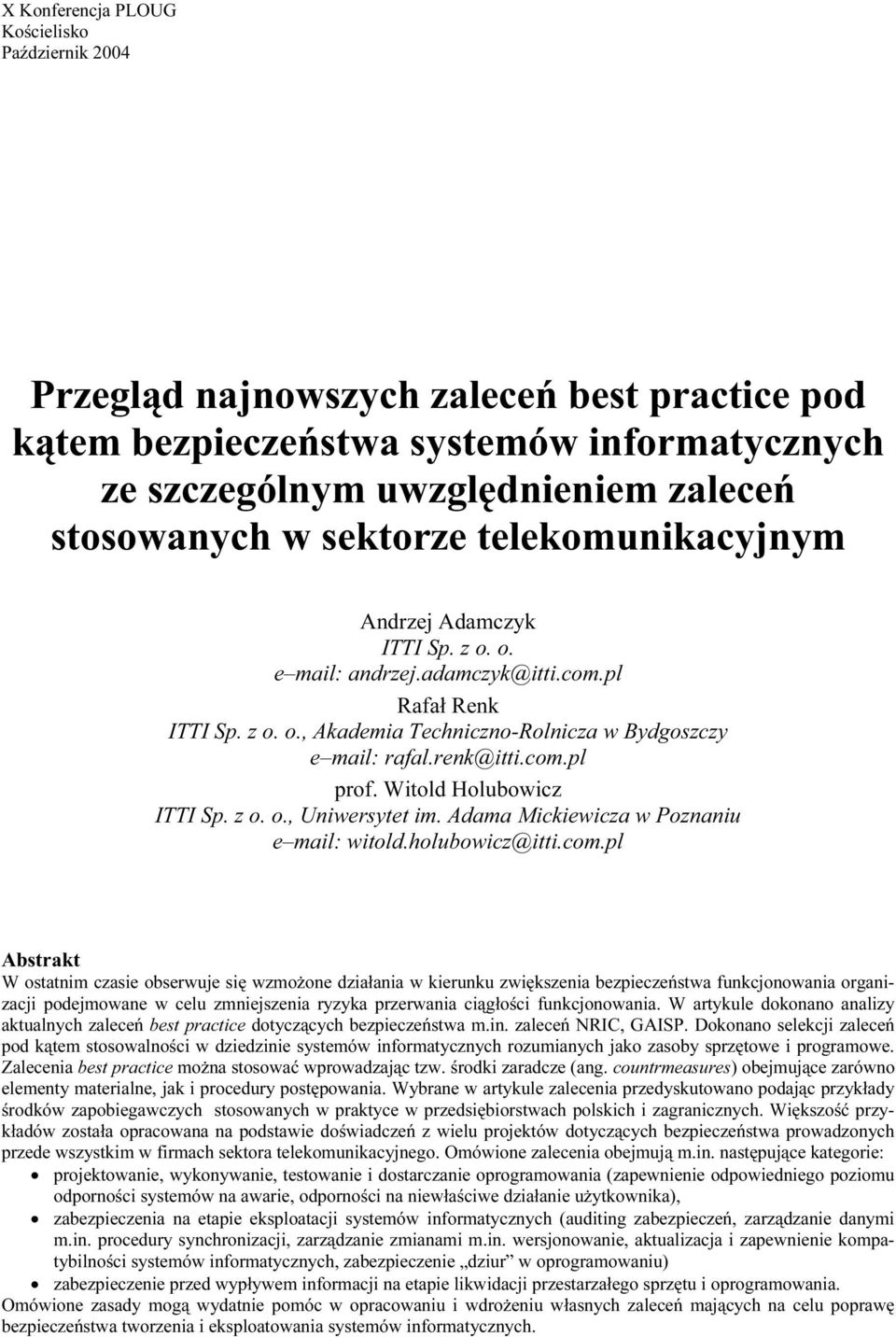 Witold Holubowicz ITTI Sp. z o. o., Uniwersytet im. Adama Mickiewicza w Poznaniu e mail: witold.holubowicz@itti.com.