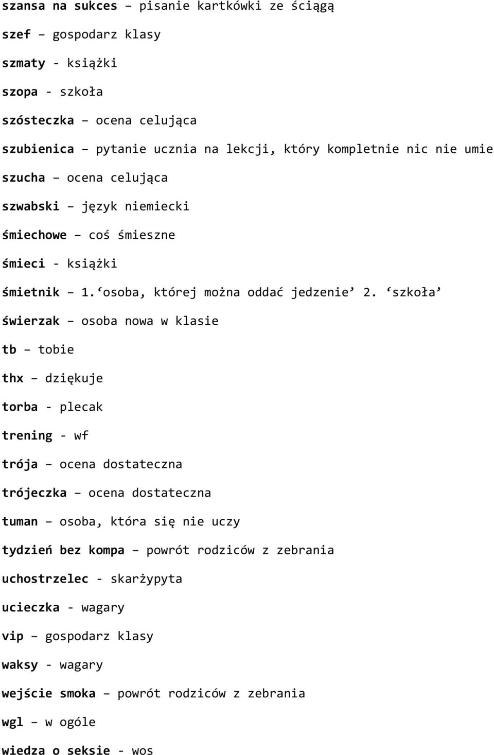 szkoła świerzak osoba nowa w klasie tb tobie thx dziękuje torba - plecak trening - wf trója ocena dostateczna trójeczka ocena dostateczna tuman osoba, która się nie uczy