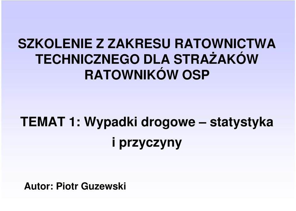 RATOWNIKÓW OSP TEMAT 1: Wypadki