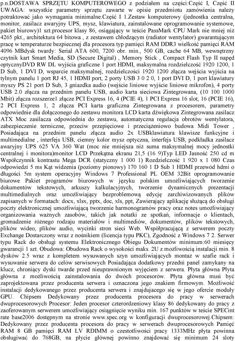 procesor klasy 86, osiągający w teście PassMark CPU Mark nie mniej niż 4265 pkt.