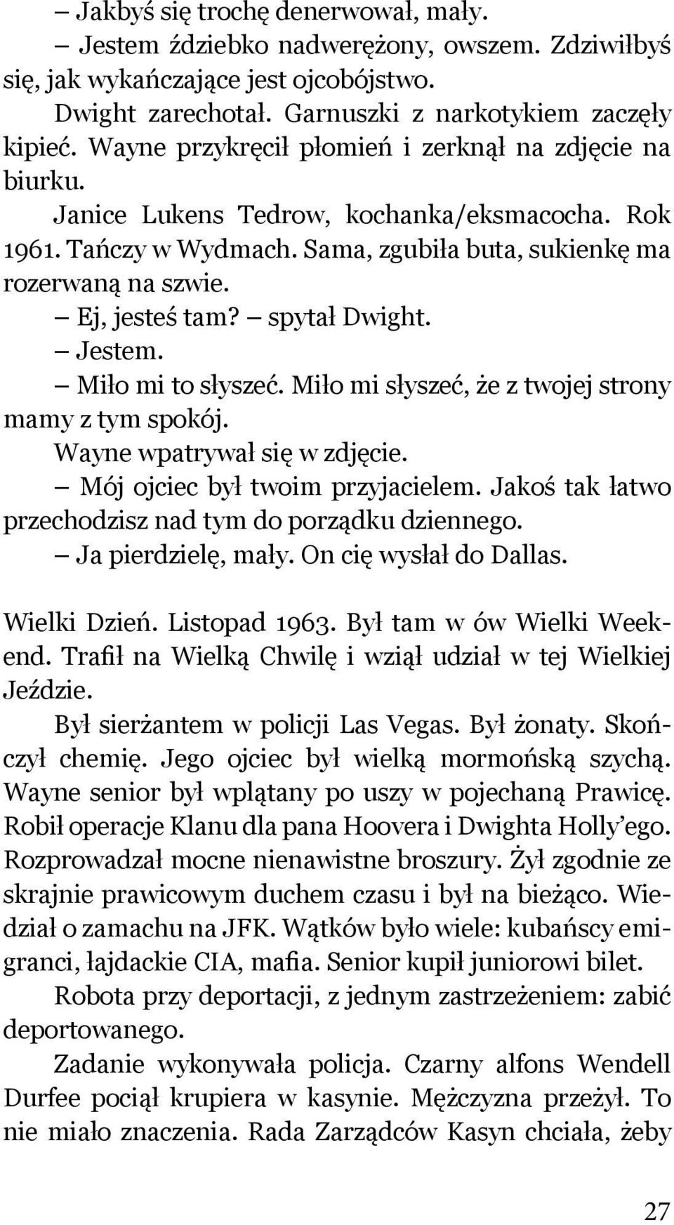 spytał Dwight. Jestem. Miło mi to słyszeć. Miło mi słyszeć, że z twojej strony mamy z tym spokój. Wayne wpatrywał się w zdjęcie. Mój ojciec był twoim przyjacielem.