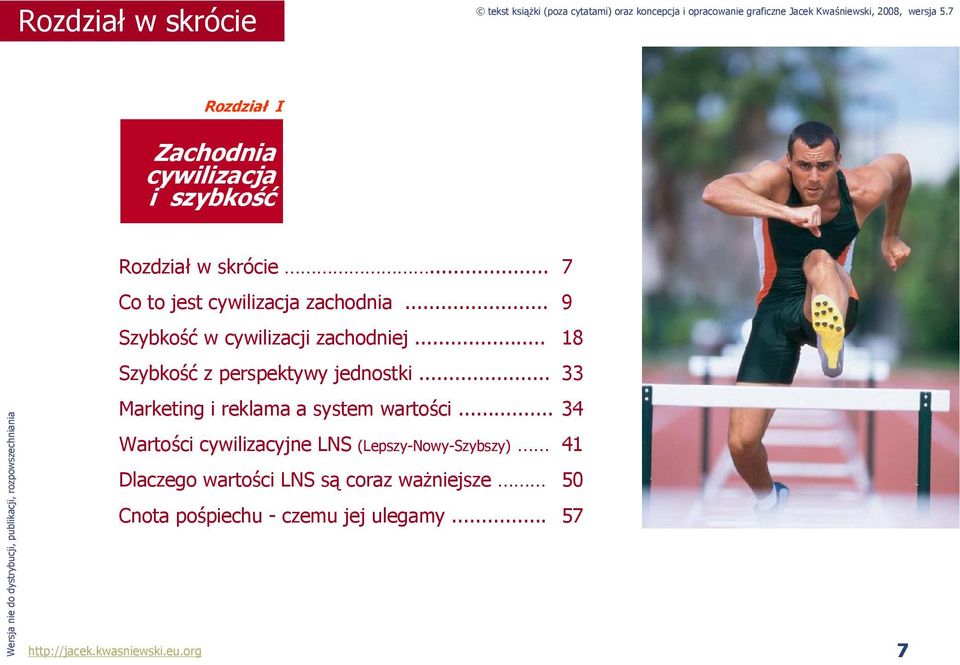 .. 18 Szybkość z perspektywy jednostki... 33 Marketing i reklama a system wartości.