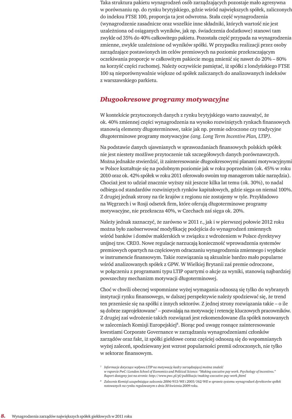 Stała część wynagrodzenia (wynagrodzenie zasadnicze oraz wszelkie inne składniki, których wartość nie jest uzależniona od osiąganych wyników, jak np.