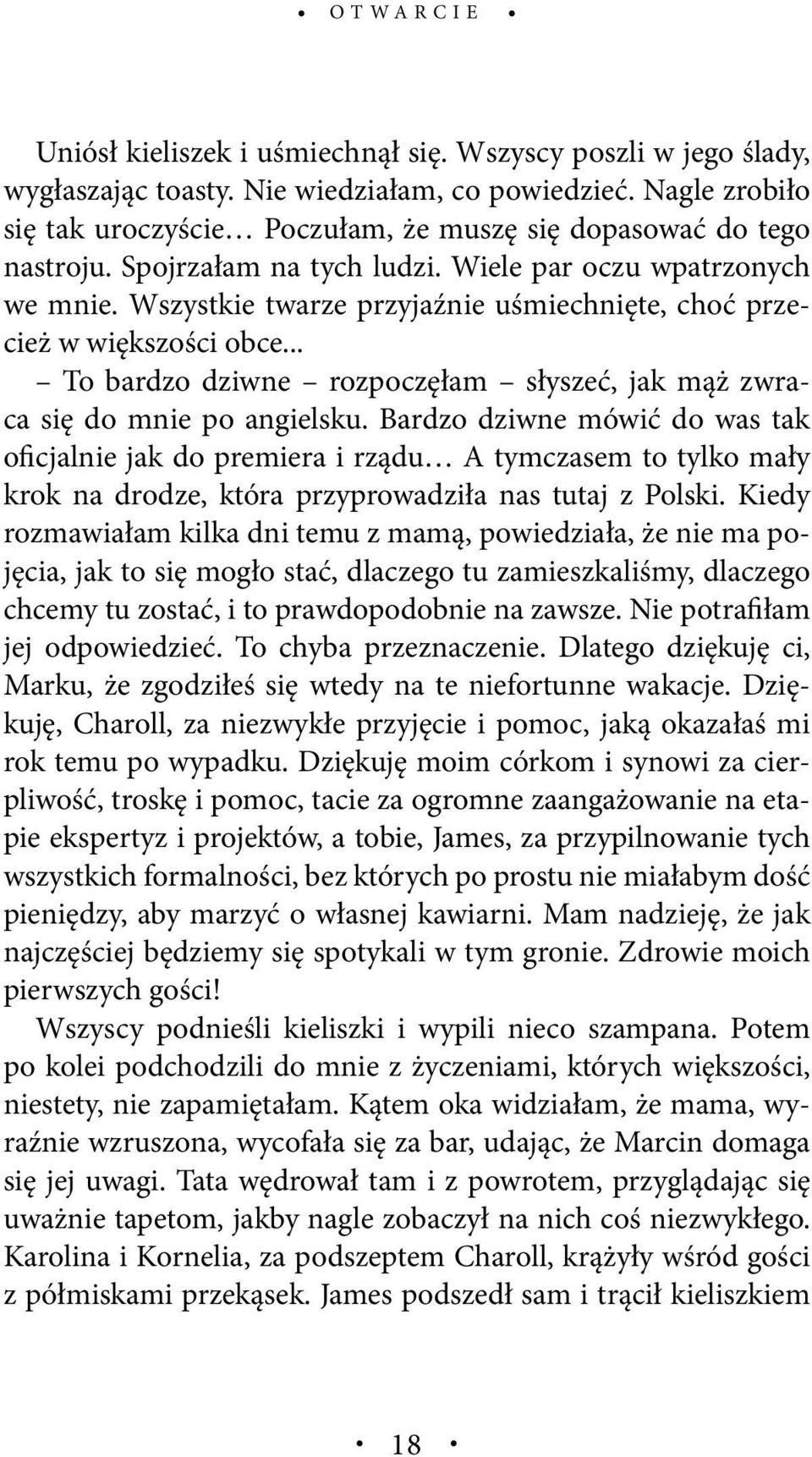 .. To bardzo dziwne rozpoczęłam słyszeć, jak mąż zwraca się do mnie po angielsku.