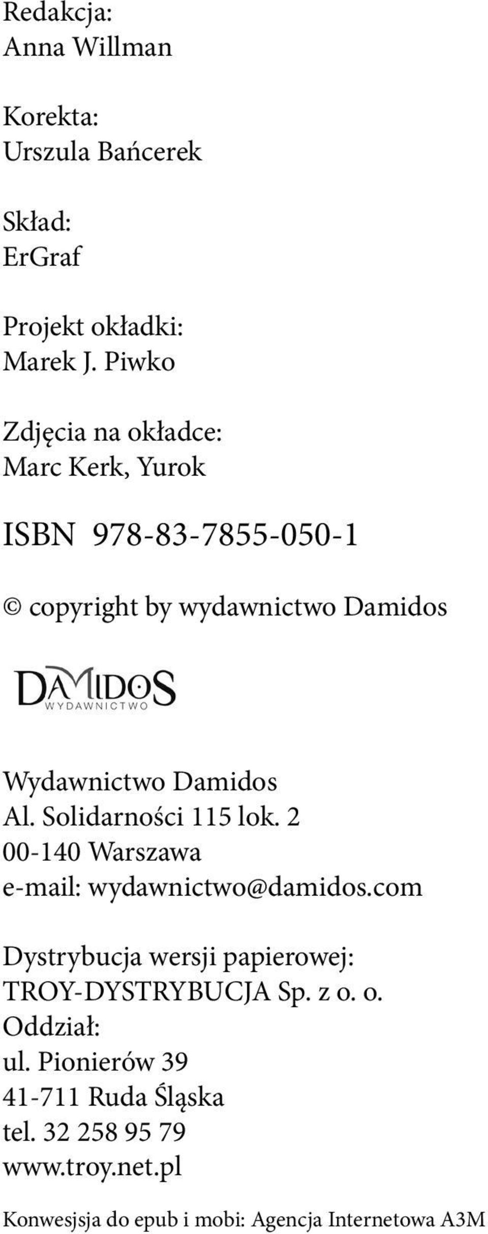 Al. Solidarności 115 lok. 2 00-140 Warszawa e-mail: wydawnictwo@damidos.