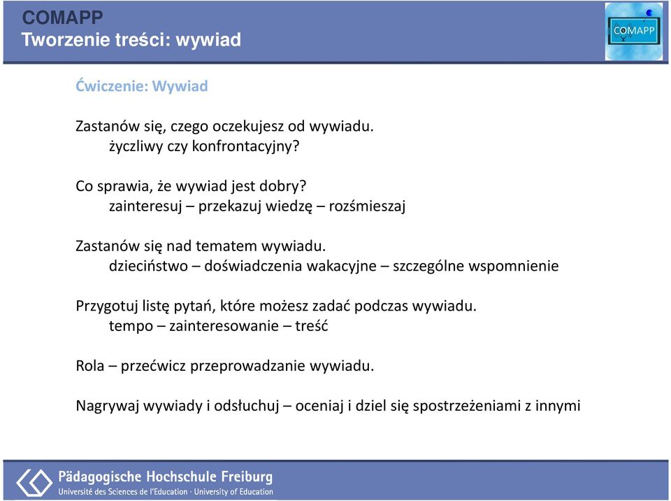 dzieciństwo doświadczenia wakacyjne szczególne wspomnienie Przygotuj listę pytań, które możesz zadać podczas wywiadu.