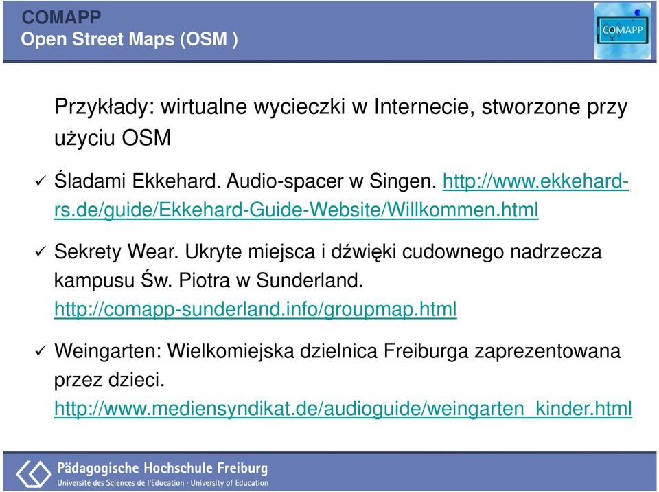 Ukryte miejsca i dźwięki cudownego nadrzecza kampusu Św. Piotra w Sunderland. http://comapp-sunderland.info/groupmap.