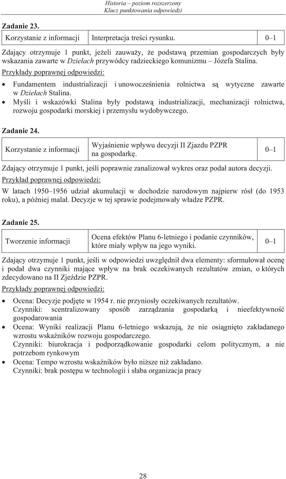 Fundamentem industrializacji i unowocze nienia rolnictwa s wytyczne zawarte w Dzie ach Stalina.