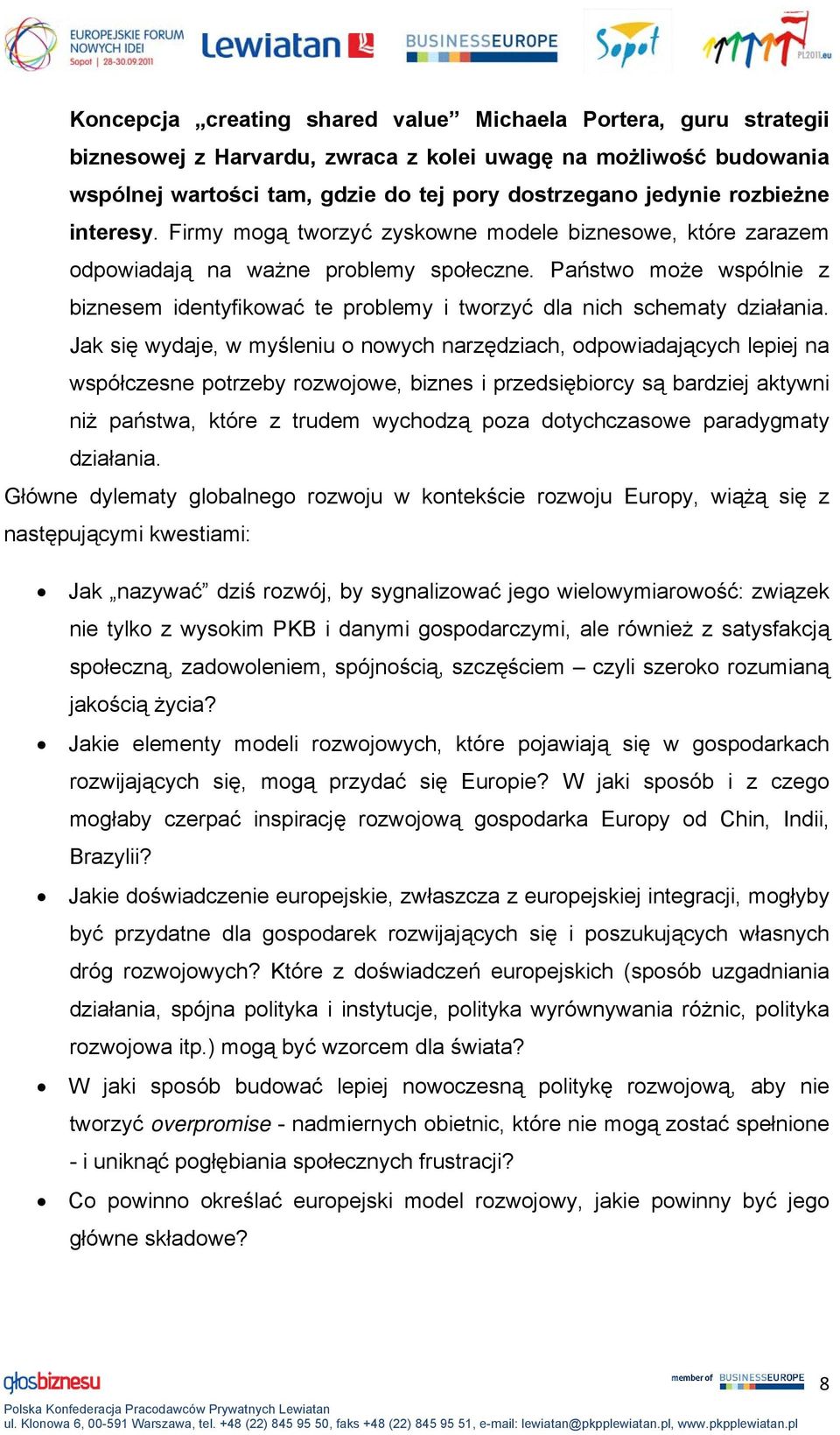 Państwo może wspólnie z biznesem identyfikować te problemy i tworzyć dla nich schematy działania.