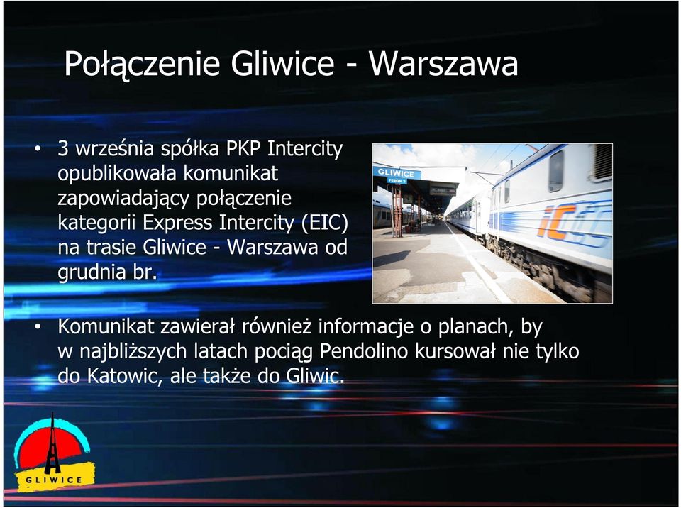 Gliwice - Warszawa od grudnia br.